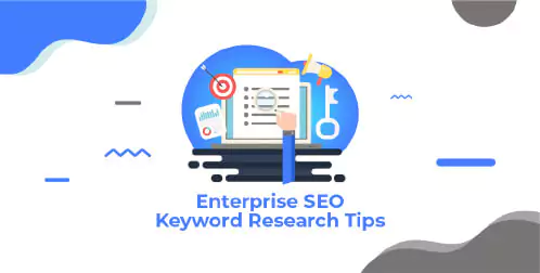 Effective Keyword Research Tips for Enterprise SEO