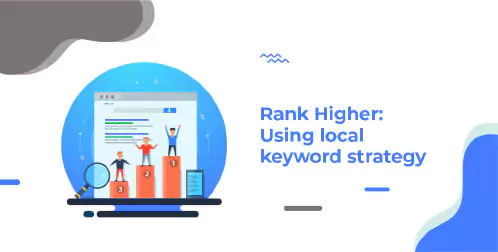 Local Keyword Research: Tactics to Rank High on Search Engine