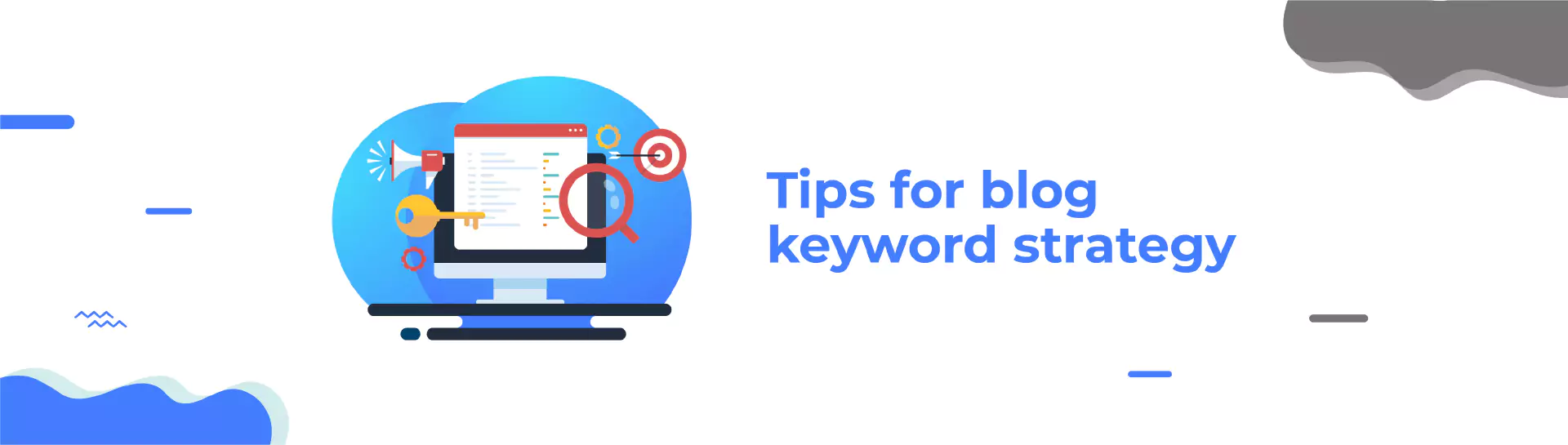 6 Tips for Blog Keyword Strategy