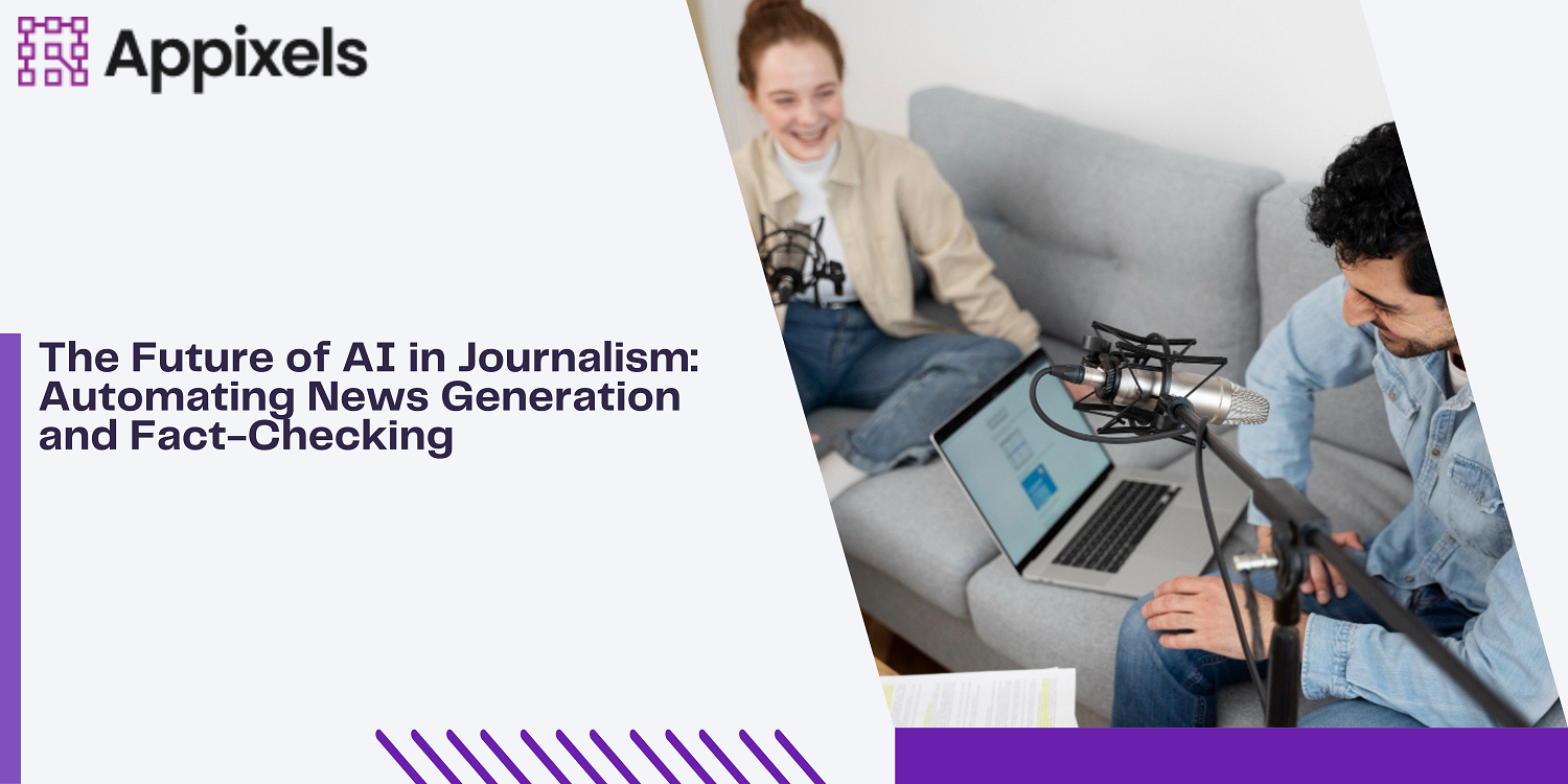 The Future of AI in Journalism: Automating News Generation and Fact ...