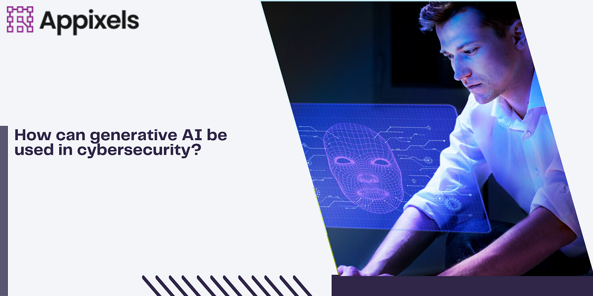 How Can Generative AI Be Used in Cybersecurity?