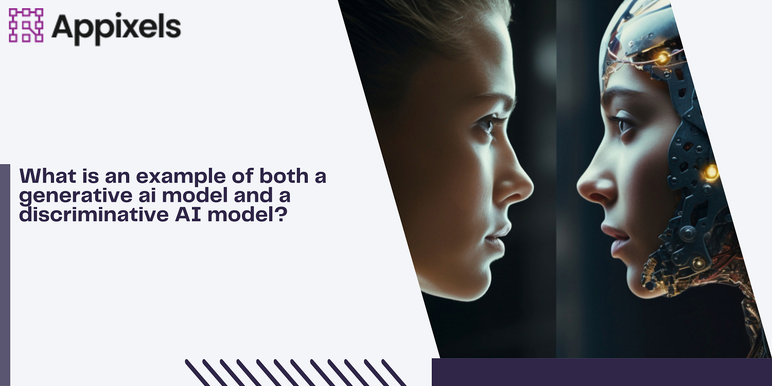 What is an Example of Both a Generative AI Model and a Discriminative AI Model?